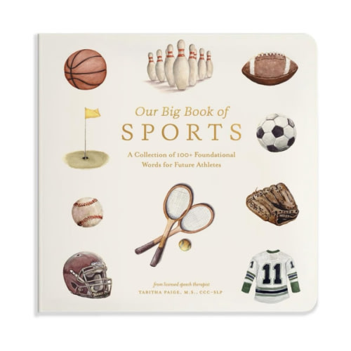 Our Big Book of Sports: A Collection of 100+ Foundational Words for Future Athletes (Our Little Adventures Series)