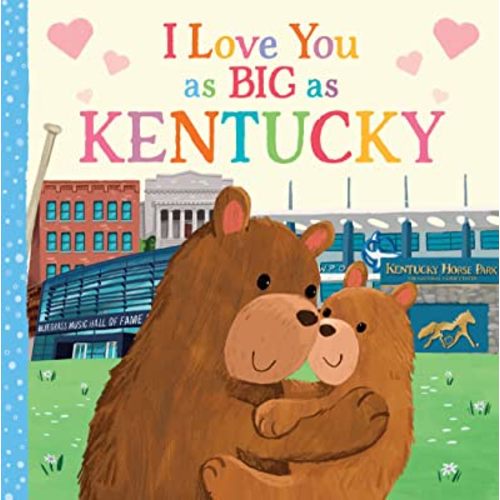 I Love You as Big as Kentucky: A Sweet Love Board Book for Toddlers, the Perfect Stocking Stuffer!