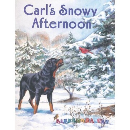 Carl's Snowy Afternoon - by  Alexandra Day (Hardcover)