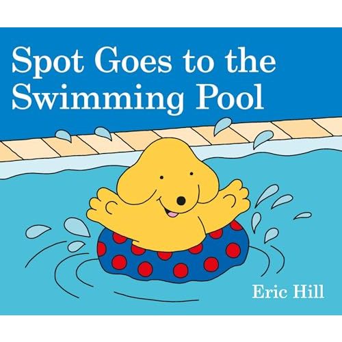 Spot Goes to the Swimming Pool