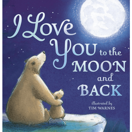 I Love You to the Moon and Back