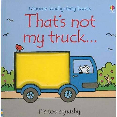 That's Not My Truck... (Usborne Touchy-Feely Books) - Hardcover - GOOD