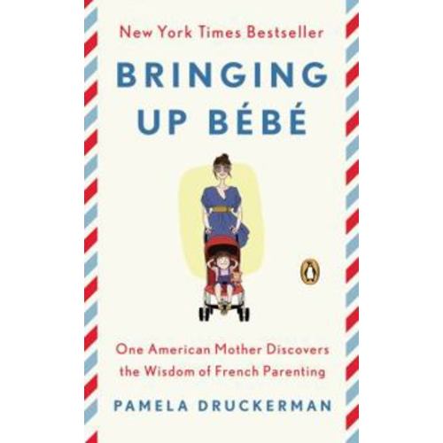 Bringing up Bébé book by Pamela Druckerman