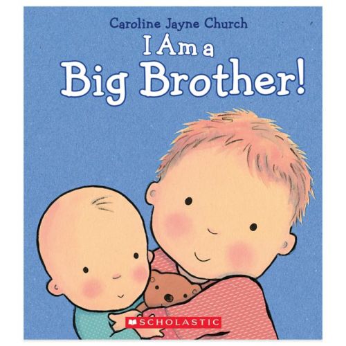 Scholastic "I Am a Big Brother" by Caroline Jayne Church