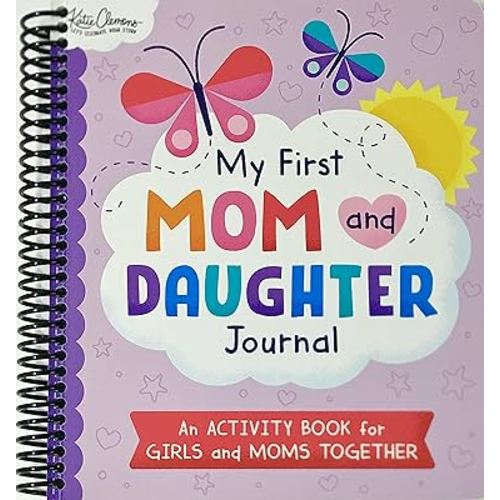 My First Mom and Daughter Journal: An activity book for girls and moms together| Spiraled by Spiraling Freedom®