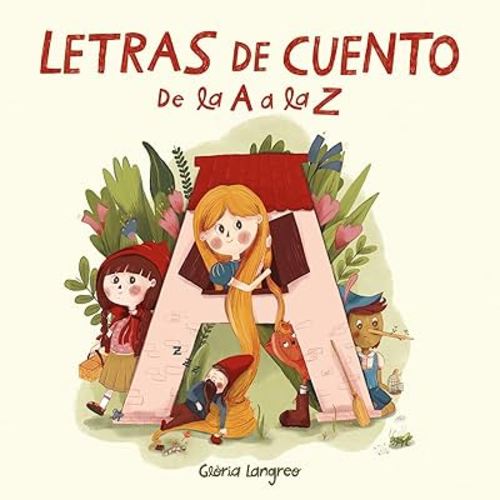 Letras de cuento de la A a la Z / Story Letters from A to Z (Spanish Edition)