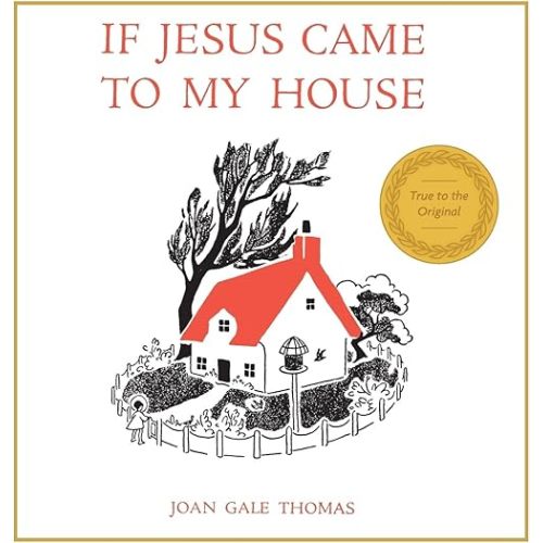 If Jesus Came to My House Hardcover – July 17, 2015