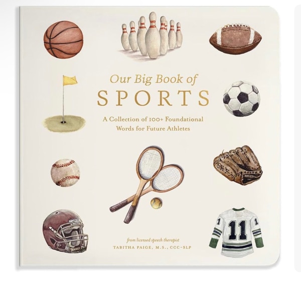 Our Big Book of Sports: A Collection of 100+ Foundational Words for Future Athletes (Tabitha Paige Children's Book Series)