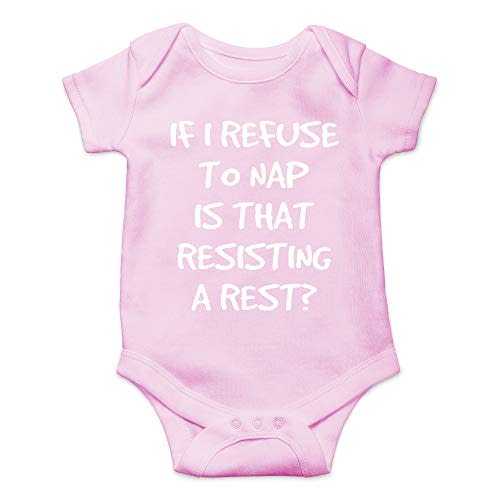 CBTwear If I Refuse To Nap Is That Resisting Baby Bodysuit Adorable Boy Girl Romper Clothing