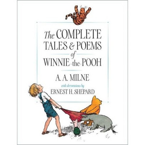 The Complete Tales and Poems of Winnie-The-Pooh - by  A A Milne (Hardcover)