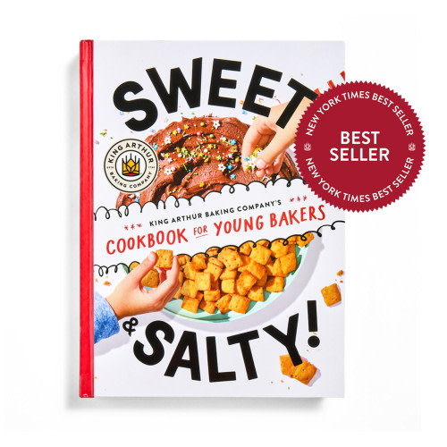 Sweet & Salty! King Arthur Baking Company’s Cookbook for Young Bakers
