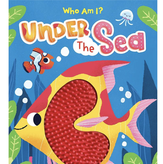 Under the Sea - Silicone Touch and Feel Board Book - Sensory Board Book (Touch & Feel Sensory Board Books for Baby & Toddler Time)