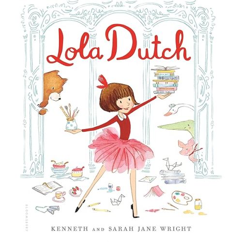 Lola Dutch (Lola Dutch Series) Hardcover – Picture Book