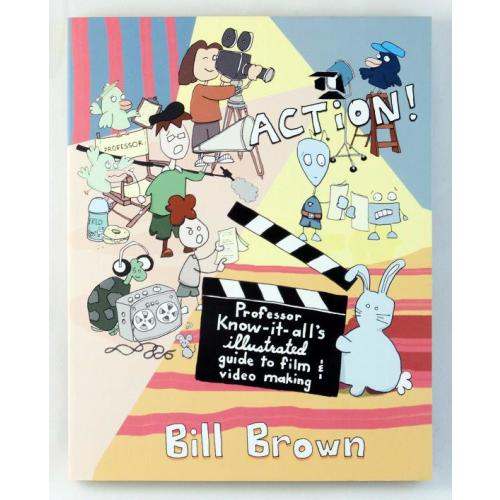 Action!: Professor Know It All's Guide to Film and Video | Microcosm Publishing