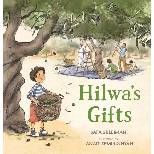 Hilwa's Gifts a book by Safa Suleiman and Anait Semirdzhyan - Bookshop.org US
