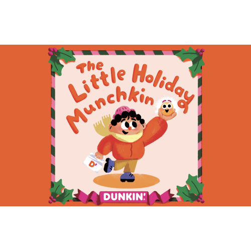 Dunkin’® Brings Storytime to the Season with “The Little Holiday MUNCHKIN™" | Dunkin'