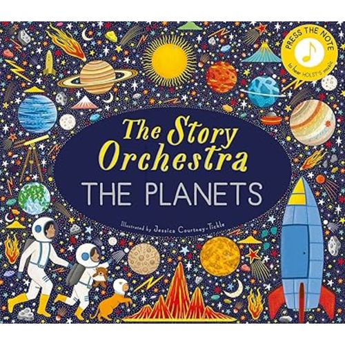 The Story Orchestra: The Planets: Press the note to hear Holst's music (The Story Orchestra, 8)