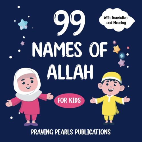 99 Names of Allah: Islamic Book for Kids | Islamic Values |