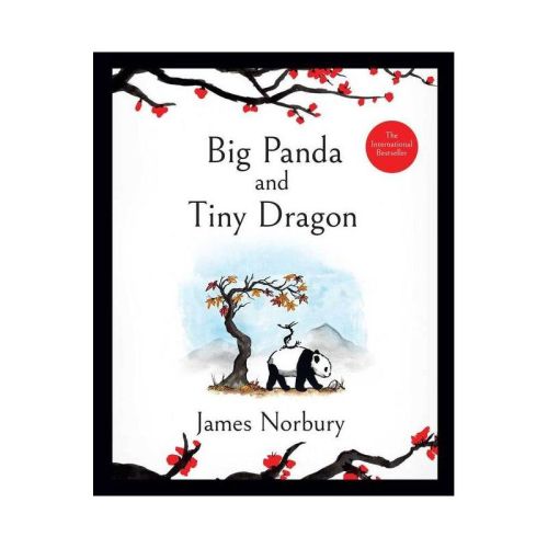 Big Panda and Tiny Dragon - by James Norbury (Hardcover)