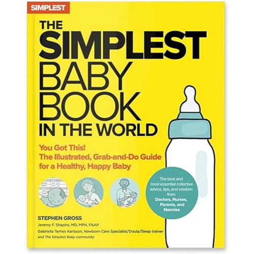 The Simplest Baby Book in the World: The Illustrated, Grab-and-Do Guide for a Healthy, Happy Baby Paperback – Illustrated, November 16, 2021