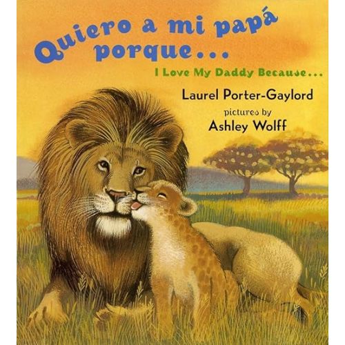 Quiero a mi papa Porque (I Love My Daddy Because English / Spanishedition) Board book – Illustrated, March 30, 2004