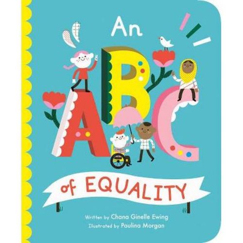 An Abc Of Equality - (empowering Alphabets) By Chana Ginelle Ewing (board Book)