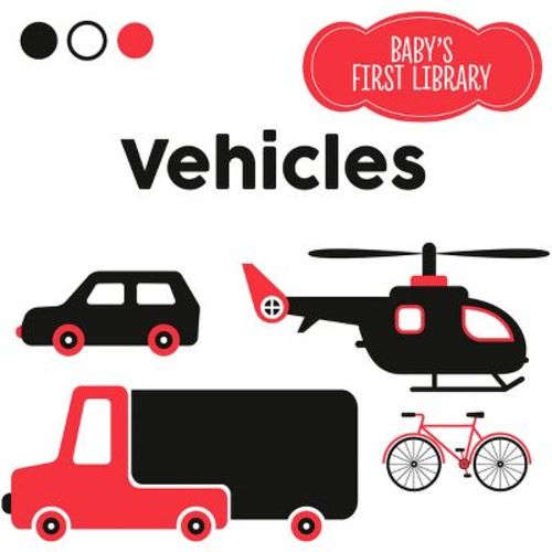 Vehicles - (baby's First Library) (board Book)