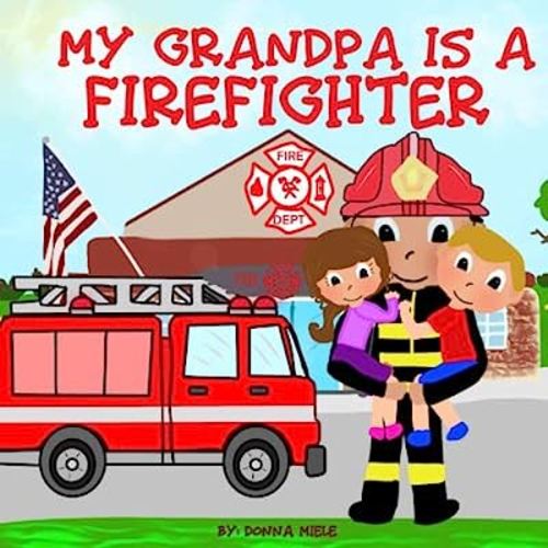 My Grandpa is a Firefighter