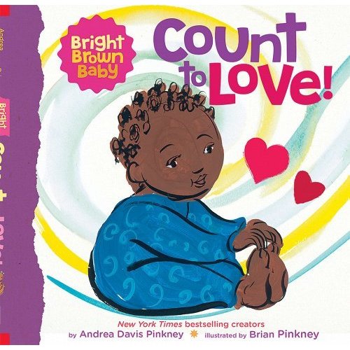 Count to Love! (a Bright Brown Baby Board Book) a book by Andrea Pinkney and Brian Pinkney