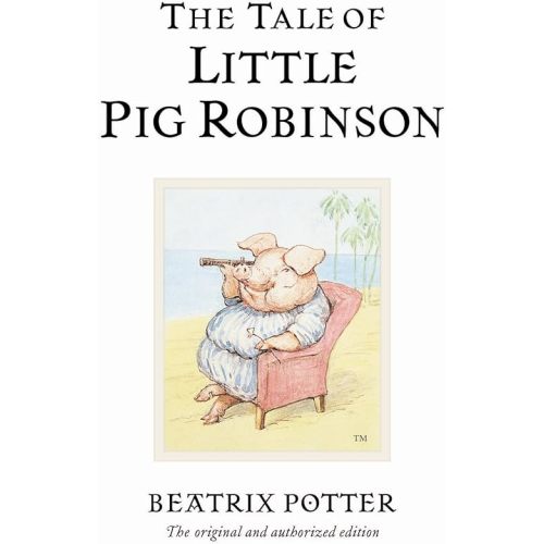 The Tale of Little Pig Robinson (Peter Rabbit) Hardcover – September 16, 2002