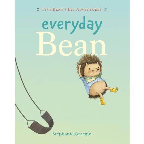 Everyday Bean (Tiny Bean's Big Adventures, Book #1)