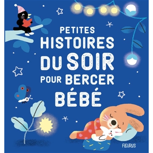 Petites histoires du soir pour bercer bébé