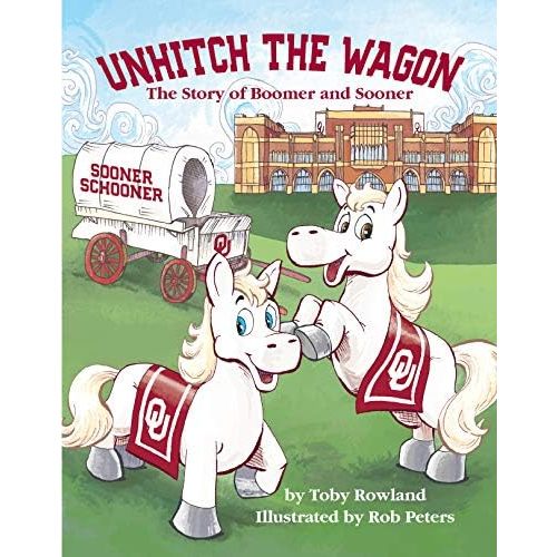 Unhitch the Wagon - The Story of Boomer and Sooner Hardcover – Picture Book, August 25, 2020