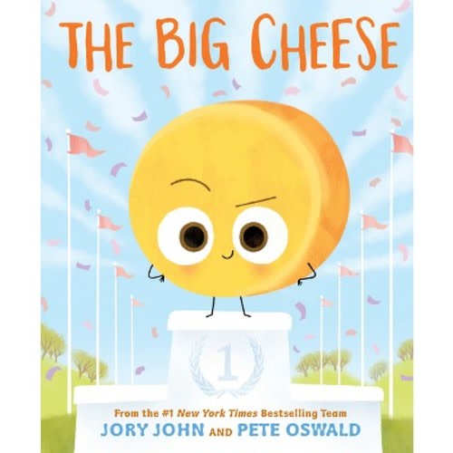 The Big Cheese - (Food Group) by Jory John (Hardcover)
