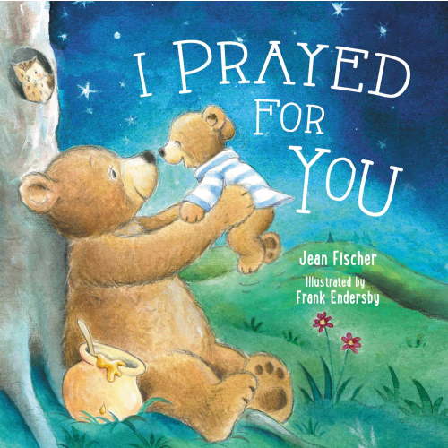 I Prayed for You (Board Book)