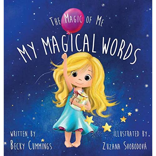 My Magical Words - Teach Kids to Use Words to Boost their Confidence and Self-Esteem! (The Magic of Me)