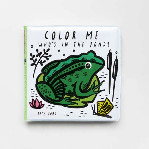 Color Me: Who's in the Pond? Bath Book
