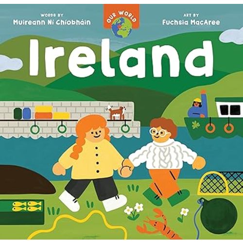 Our World: Ireland Board book