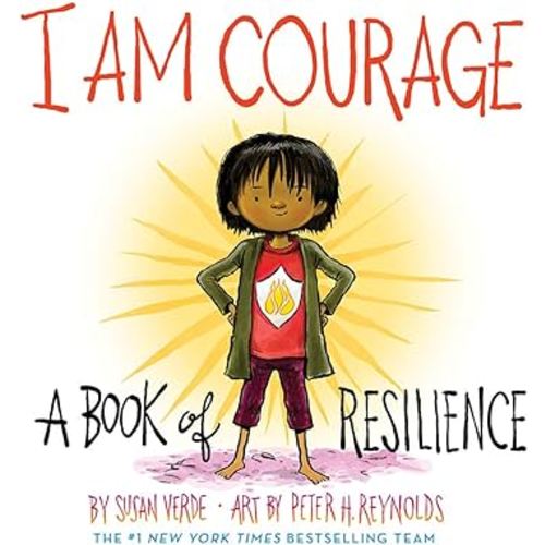 I Am Courage: A Book of Resilience (I Am Books)