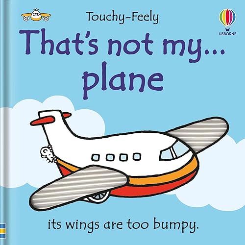 That's not my plane...: A Touchy-Feely Board Book For Kids Who Love Planes (THAT'S NOT MY�, 14)