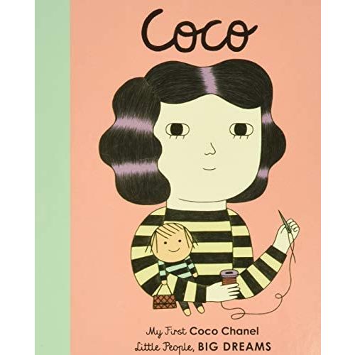 Coco Chanel: My First Coco Chanel (Little People, BIG DREAMS, 1)