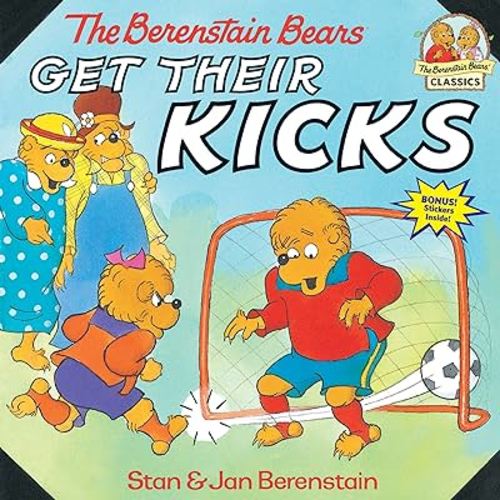 The Berenstain Bears Get Their Kicks