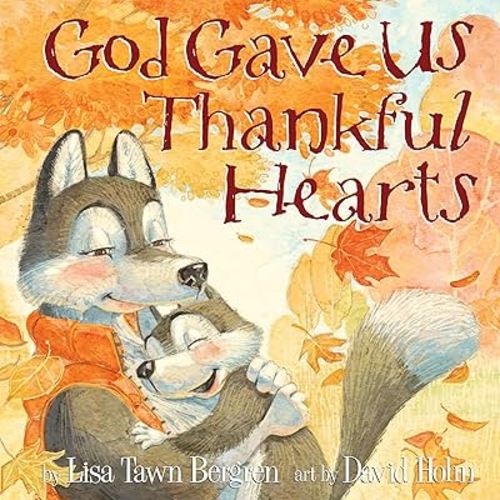 God Gave Us Thankful Hearts (God Gave Us Series)