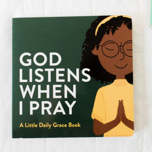 God Listens When I Pray Board Book