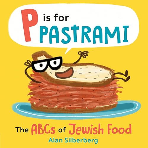 P Is for Pastrami: The ABCs of Jewish Food Board book – February 27, 2024