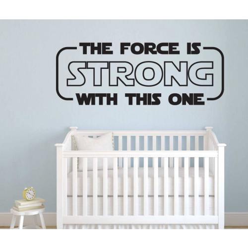 The Force Is Strong With This One Star Wars Nursery Baby room wall decal available in 9 different sizes and 30 different colors
