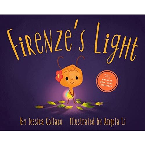 Firenze's Light: A Children's Book about Gratitude, Compassion and Self-Appreciation