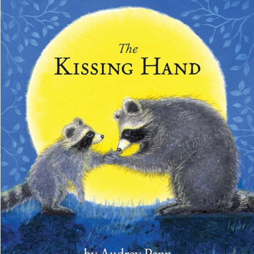 The Kissing Hand (The Kissing Hand Series)
