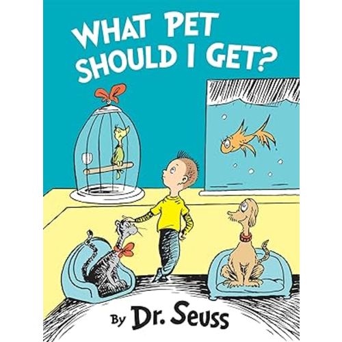 What Pet Should I Get? (Classic Seuss)