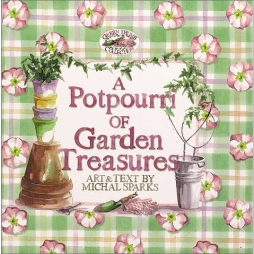 A Potpourri of Garden Treasures (Green Thumb Collection) Hardcover – December 29, 2000